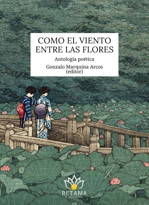 COMO EL VIENTO ENTRE LAS FLORES. ANTOLOGÍA POÉTICA